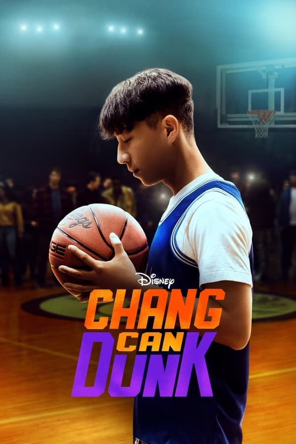 ดูหนังออนไลน์ฟรีเรื่อง Chang Can Dunk (2023) ดูหนังออนไลน์ HD พากย์ไทย HD