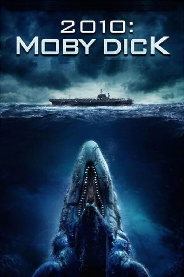 ดูหนังออนไลน์ฟรีเรื่อง 2010: Moby Dick (2010) โมบี้ ดิ๊ค พันธุ์ยักษ์ใต้สมุทร 2010 ดูหนังออนไลน์ HD พากย์ไทย HD