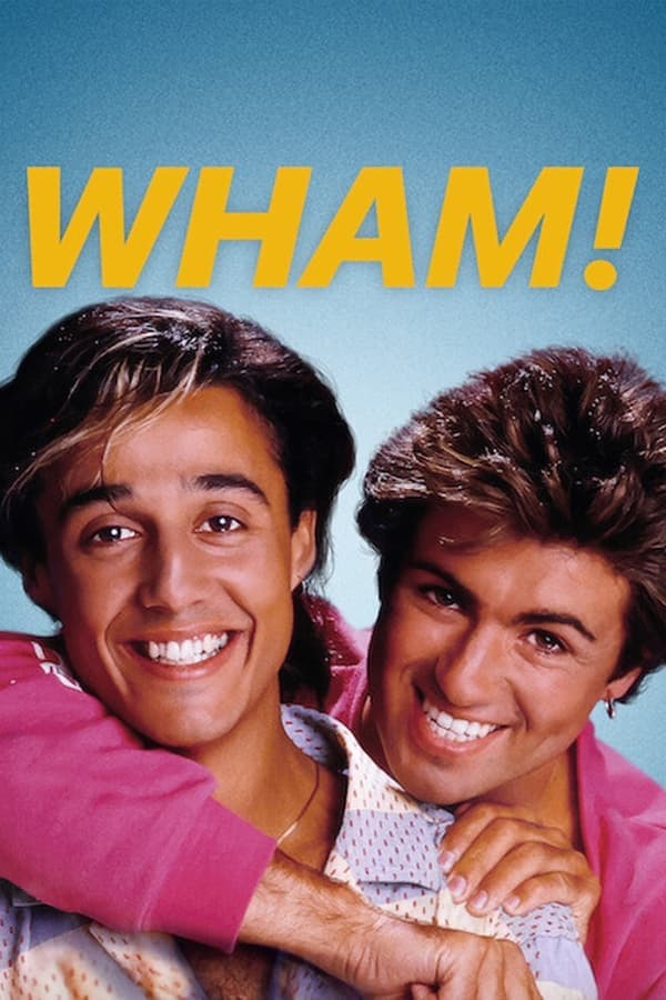 ดูหนังออนไลน์ฟรีเรื่อง Wham! (2023) ดูหนังออนไลน์ HD พากย์ไทย HD