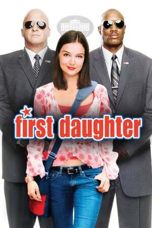 ดูหนังออนไลน์ฟรีเรื่อง First Daughter (2004) ดอกฟ้า… ท้าให้เด็ด ดูหนังออนไลน์ HD พากย์ไทย HD