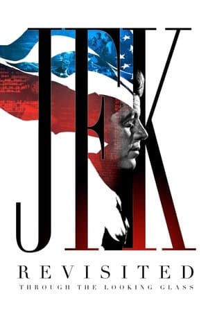 ดูหนังออนไลน์ฟรีเรื่อง JFK Revisited Through the Looking Glass (2021) เปิดแฟ้มลับ ใครฆ่าเจเอฟเค ดูหนังออนไลน์ HD พากย์ไทย HD
