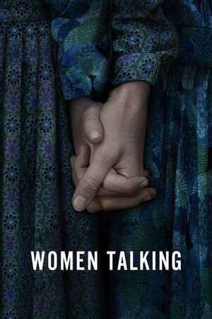 ดูหนังออนไลน์ฟรีเรื่อง Women Talking (2022) วูเม็นทอล์คกิ้ง ดูหนังออนไลน์ HD พากย์ไทย HD