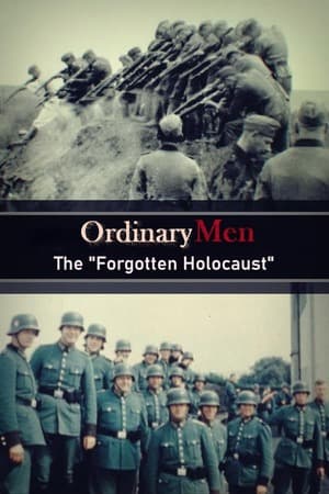 ดูหนังออนไลน์ฟรีเรื่อง Ordinary Men: The “Forgotten Holocaust” (2022) ดูหนังออนไลน์ HD พากย์ไทย HD