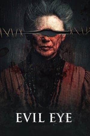 ดูหนังออนไลน์ฟรีเรื่อง Evil Eye (2022) ดูหนังออนไลน์ HD พากย์ไทย HD