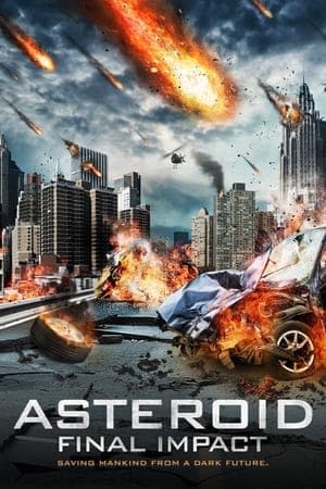 ดูหนังออนไลน์ฟรีเรื่อง Asteroid Final Impact (2015) ดูหนังออนไลน์ HD พากย์ไทย HD