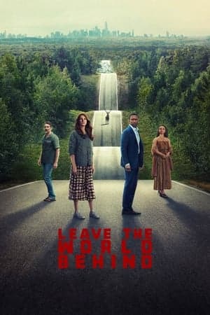 ดูหนังออนไลน์ฟรีเรื่อง Leave the World Behind (2023) ดูหนังออนไลน์ HD พากย์ไทย HD