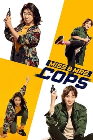ดูหนังออนไลน์ฟรีเรื่อง Miss and Mrs. Cops (Geolkapseu) (2019) ดูหนังออนไลน์ HD พากย์ไทย HD