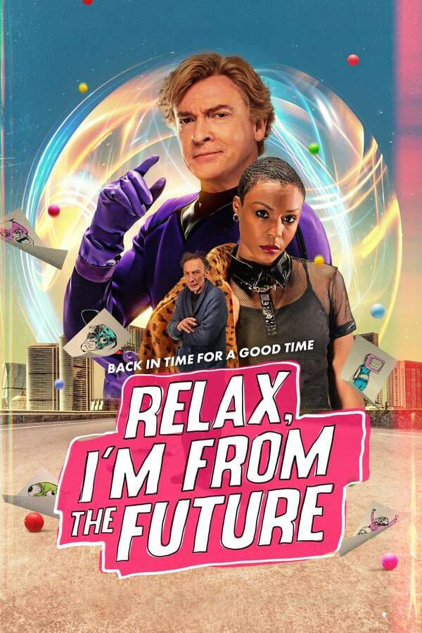 ดูหนังออนไลน์ฟรีเรื่อง Relax I’m From The Future (2023) ดูหนังออนไลน์ HD พากย์ไทย HD