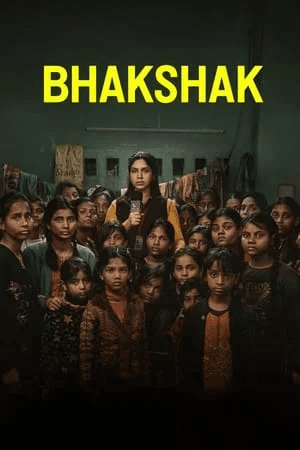 ดูหนังออนไลน์ฟรีเรื่อง Bhakshak (2024) เปิดหน้ากากความจริง ดูหนังออนไลน์ HD พากย์ไทย HD