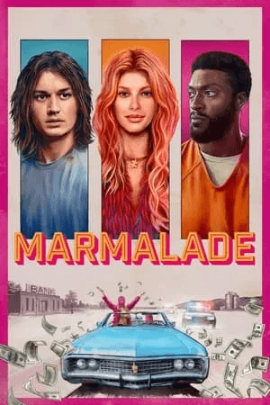 ดูหนังออนไลน์ฟรีเรื่อง Marmalade (2024) แผนปล้นยัยส้มซ่า ดูหนังออนไลน์ HD พากย์ไทย HD