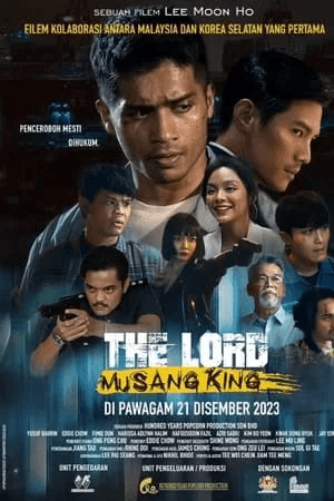 ดูหนังออนไลน์ฟรีเรื่อง The Lord: Musang King (2023) ดูหนังออนไลน์ HD พากย์ไทย HD