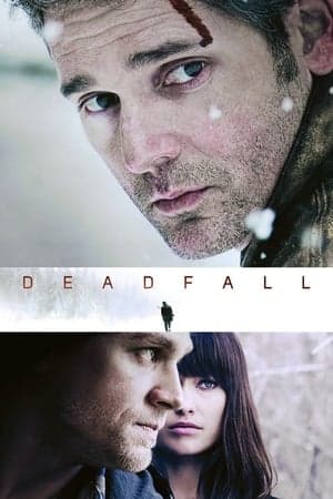 ดูหนังออนไลน์ฟรีเรื่อง Deadfall (2012) คู่โจรกรรมมหาประลัย ดูหนังออนไลน์ HD พากย์ไทย HD