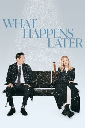 ดูหนังออนไลน์ฟรีเรื่อง What Happens Later (2023) เกิดอะไรขึ้นในภายหลัง ดูหนังออนไลน์ HD พากย์ไทย HD