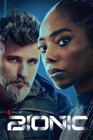 ดูหนังออนไลน์ฟรีเรื่อง Bionic (2024) เหนือมนุษย์ ดูหนังออนไลน์ HD พากย์ไทย HD