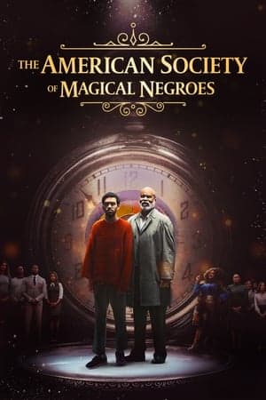 ดูหนังออนไลน์ฟรีเรื่อง The American Society of Magical Negroes (2024) ดูหนังออนไลน์ HD พากย์ไทย HD
