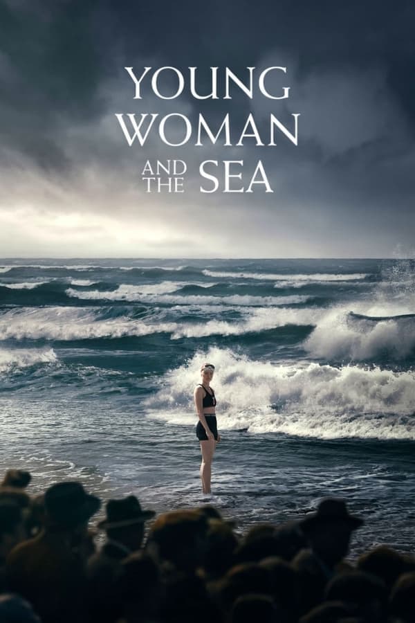 ดูหนังออนไลน์ฟรีเรื่อง Young Woman and the Sea (2024) ดูหนังออนไลน์ HD พากย์ไทย HD