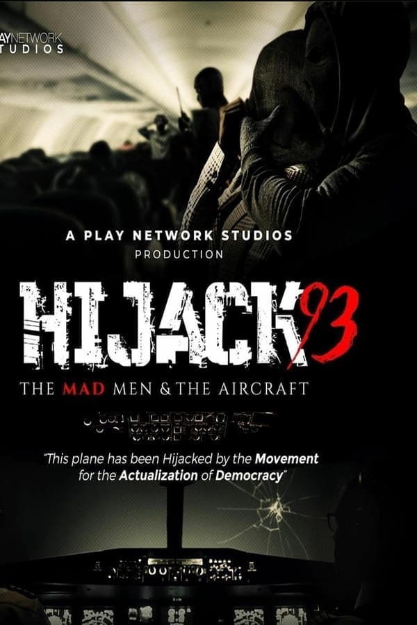 ดูหนังออนไลน์ฟรีเรื่อง Hijack ’93 (2024) ไฮแจ็ค 93 ดูหนังออนไลน์ HD พากย์ไทย HD
