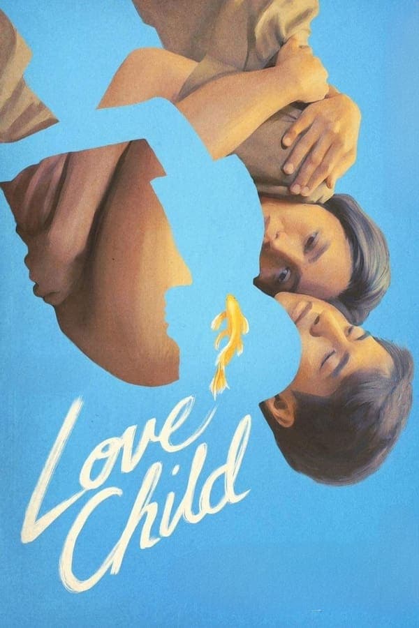 ดูหนังออนไลน์ฟรีเรื่อง Love Child (2024) เกิดจากรัก ดูหนังออนไลน์ HD พากย์ไทย HD