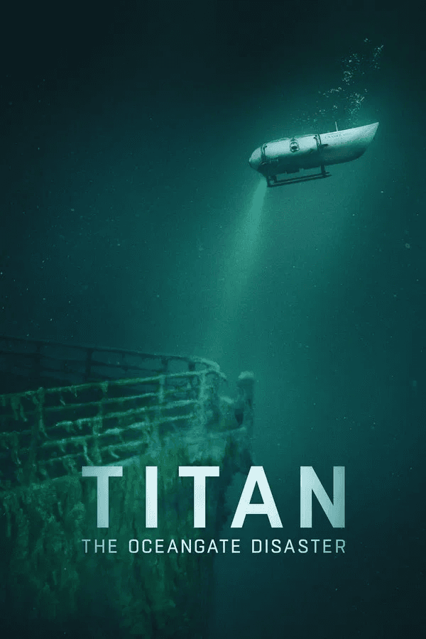 ดูหนังออนไลน์ฟรีเรื่อง Titan The OceanGate Submersible Disaster (2025) วิบัติโอเชียนเกต ดูหนังออนไลน์ HD พากย์ไทย HD
