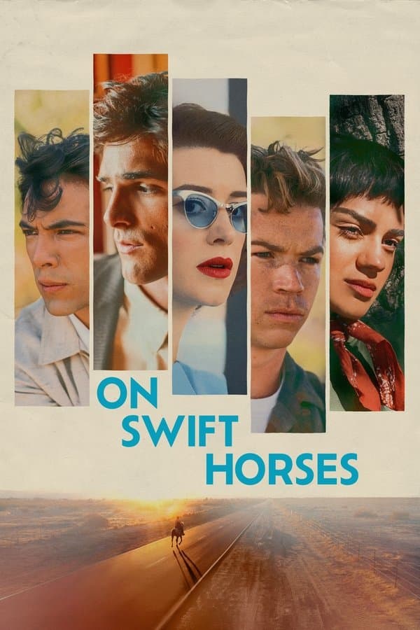 ดูหนังออนไลน์ฟรีเรื่อง On Swift Horses (2025) เกมรักซ้อนเงา ดูหนังออนไลน์ HD พากย์ไทย HD