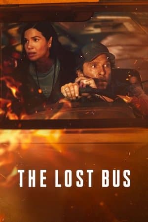 ดูหนังออนไลน์ฟรีเรื่อง The Lost Bus (2025) ดูหนังออนไลน์ HD พากย์ไทย HD
