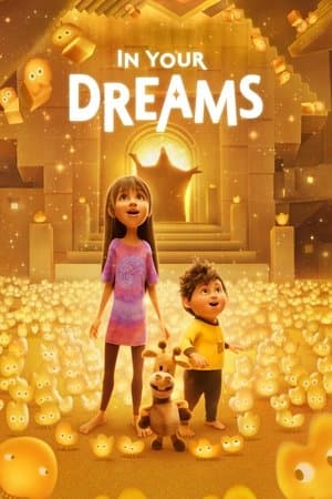ดูหนังออนไลน์ฟรีเรื่อง In Your Dreams (2025) ผจญภัยในฝัน ดูหนังออนไลน์ HD พากย์ไทย HD