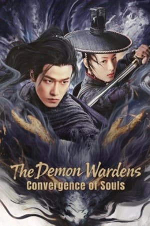 ดูหนังออนไลน์ฟรีเรื่อง The Demon Wardens: Convergence of Souls (2025) ดูหนังออนไลน์ HD พากย์ไทย HD