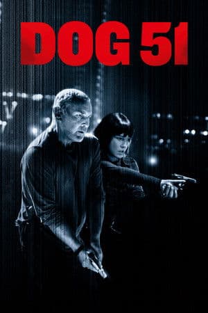 ดูหนังออนไลน์ฟรีเรื่อง Dog 51 (2025) ดูหนังออนไลน์ HD พากย์ไทย HD