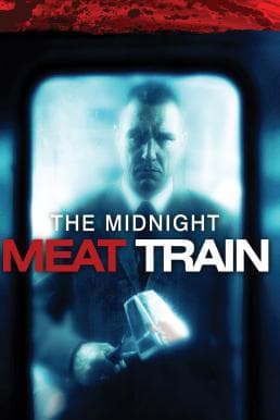 ดูหนังออนไลน์ฟรีเรื่อง The Midnight Meat Train (2008) ทุบกะโหลกนรกใต้เมือง ดูหนังออนไลน์ HD พากย์ไทย HD