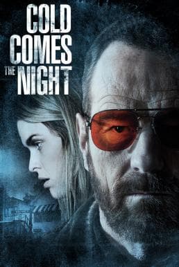 ดูหนังออนไลน์ฟรีเรื่อง Cold Comes the Night (2013) คืนพลิกนรก ดูหนังออนไลน์ HD พากย์ไทย HD