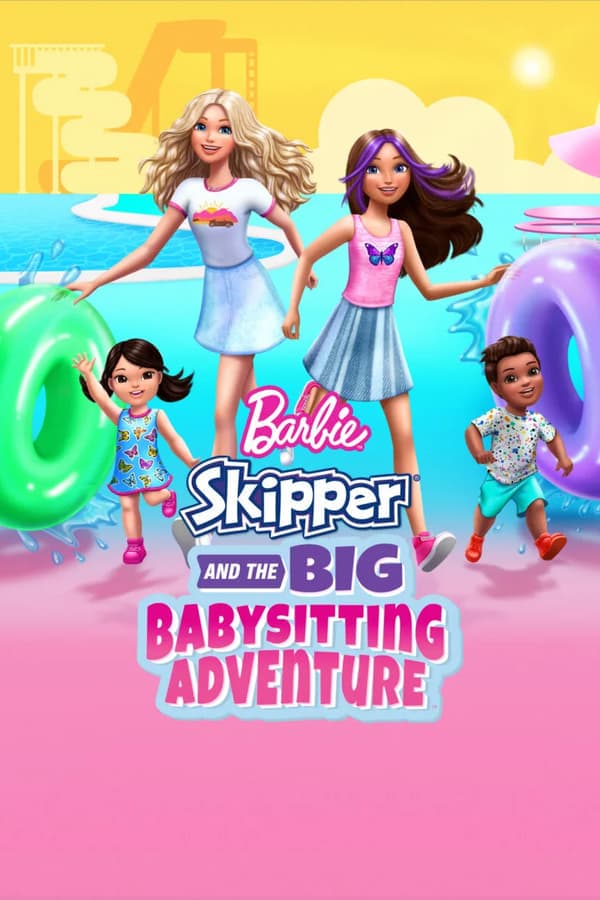 ดูหนังออนไลน์ฟรีเรื่อง Barbie Skipper and the Big Babysitting Adventure (2023) ดูหนังออนไลน์ HD พากย์ไทย HD