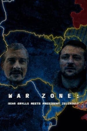 ดูหนังออนไลน์ฟรีเรื่อง War Zone: Bear Grylls Meets President Zelenskyy (2023) ดูหนังออนไลน์ HD พากย์ไทย HD
