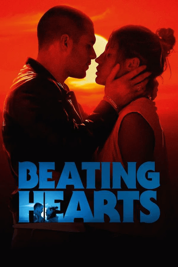 ดูหนังออนไลน์ฟรีเรื่อง Beating Hearts (2024) ดูหนังออนไลน์ HD พากย์ไทย HD