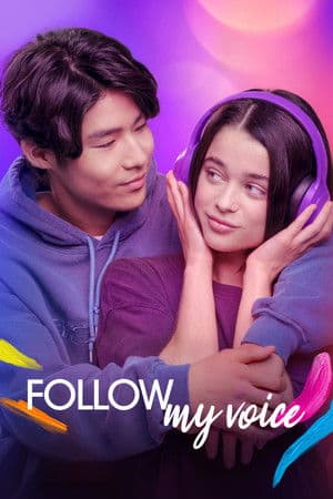 ดูหนังออนไลน์ฟรีเรื่อง Follow My Voice (2025) ฝากใจให้เสียงนำทาง ดูหนังออนไลน์ HD พากย์ไทย HD