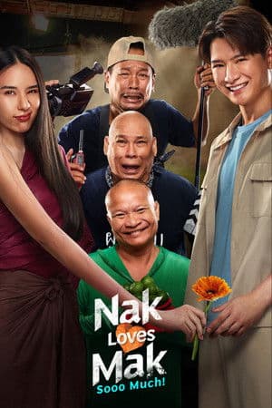 ดูหนังออนไลน์ฟรีเรื่อง Nak Loves Mak Sooo Much! (2025) นากรักมาก ม๊ากมาก ดูหนังออนไลน์ HD พากย์ไทย HD