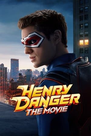ดูหนังออนไลน์ฟรีเรื่อง Henry Danger: The Movie (2025) ดูหนังออนไลน์ HD พากย์ไทย HD