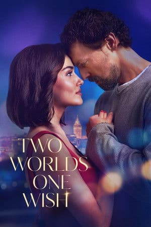 ดูหนังออนไลน์ฟรีเรื่อง Two Worlds One Wish (2025) สองโลกหนึ่งคำอธิษฐาน ดูหนังออนไลน์ HD พากย์ไทย HD