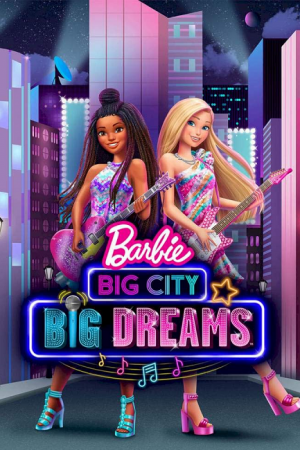 Barbie Big City Big Dreams (2021)