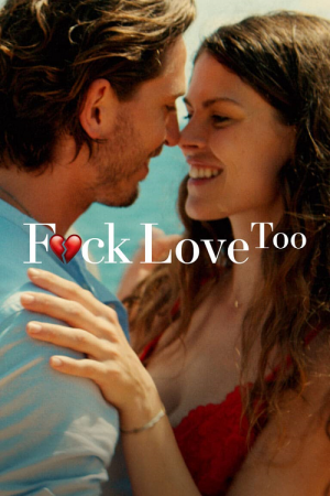 F*ck Love Too (2022) รักห่วยแตก...อีกแล้ว
