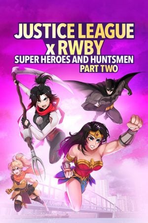 Justice League x RWBY Super Heroes &amp; Huntsmen Part Two (2023)