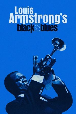 Louis Armstrong's Black &amp; Blues (2022)