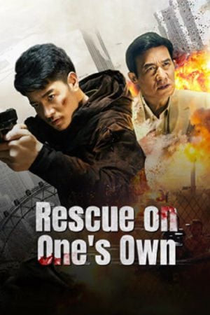 Rescue on One's Own (2024) เดือดลุยเดี่ยว