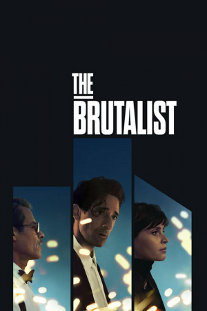 The Brutalist (2024) เดอะ บรูทัลลิสต์