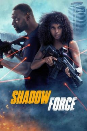 Shadow Force (2025) ดับเบิลจารชน โคตรคนไร้เงา
