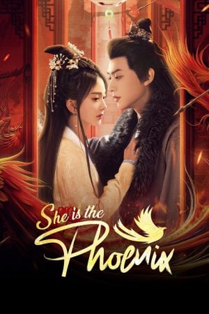 She Is the Phoenix (2025) หงส์คืนฟ้า