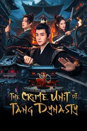 The Crime Unit of Tang Dynasty (2025)