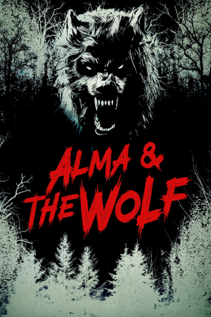 Alma and The Wolf (2025) อัลมาและมนุษย์หมาป่า