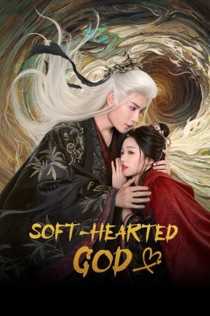 Soft-Hearted God (2026) ภพรักลิขิตสวรรค์